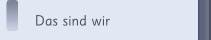 Das sind wir